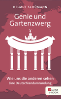 Buchcover von Genie und Gartenzwerg: Wie uns die anderen sehen - Eine Deutschlandumrundung von Helmut Schümann
