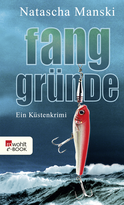 Buchcover von Fanggründe: Ein Küstenkrimi von Natascha Manski
