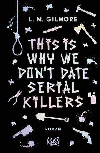 Buchcover von This is Why We Don’t Date Serial Killers