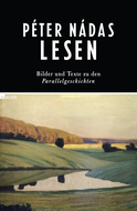 Buchcover von Péter Nádas lesen: Bilder und Texte zu den Parallelgeschichten