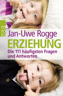 Buchcover von Erziehung: Die 111 häufigsten Fragen und Antworten von Jan-Uwe Rogge