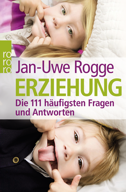 Buchcover von Erziehung: Die 111 häufigsten Fragen und Antworten von Jan-Uwe Rogge