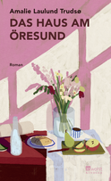 Buchcover von Das Haus am Öresund von Amalie Laulund Trudsø