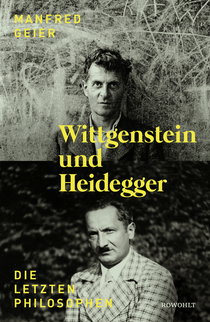 Buchcover von Wittgenstein und Heidegger: Die letzten Philosophen von Manfred Geier
