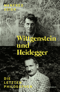 Buchcover von Wittgenstein und Heidegger: Die letzten Philosophen von Manfred Geier