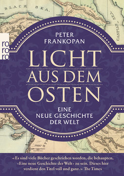Buchcover von Licht aus dem Osten: Eine neue Geschichte der Welt von Peter Frankopan