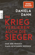 Buchcover von Im Krieg verlieren auch die Sieger: Nur der Frieden kann gewonnen werden von Daniela Dahn