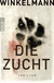 Buchcover von Die Zucht von Andreas Winkelmann