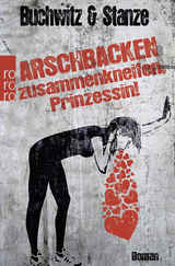 Buchcover von Arschbacken zusammenkneifen, Prinzessin! von Rikje Stanze