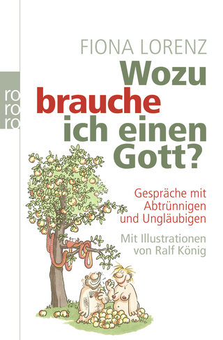 Buchcover von Wozu brauche ich einen Gott?: Gespräche mit Abtrünnigen und Ungläubigen