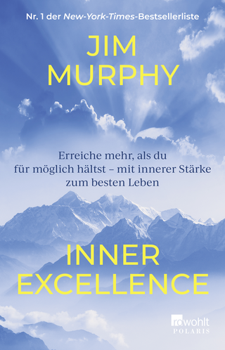 Buchcover von Inner Excellence: Erreiche mehr, als du für möglich hältst – mit innerer Stärke zum besten Leben