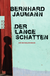 Buchcover von Der lange Schatten von Bernhard Jaumann