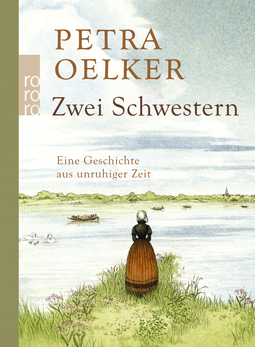 Buchcover von Zwei Schwestern: Eine Geschichte aus unruhiger Zeit von Petra Oelker