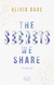 Buchcover von The Secrets we share von Olivia Dade