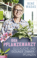 Buchcover von Der Pflanzenarzt: Glückliche und gesunde Zimmerpflanzen von René Wadas