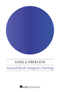 Buchcover von Gesund durch Autogenes Training von Gisela Eberlein