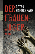 Buchcover von Der Frauenjäger von Petra Hammesfahr