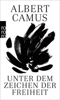 Buchcover von Unter dem Zeichen der Freiheit: Camus Lesebuch von Albert Camus