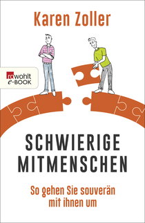 Buchcover von Schwierige Mitmenschen: So gehen Sie souverän mit ihnen um von Karen Zoller