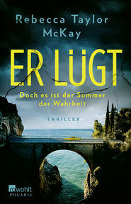 Buchcover von Er lügt: Doch es ist der Sommer der Wahrheit von Rebecca Taylor McKay