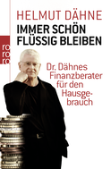 Buchcover von Immer schön flüssig bleiben: Dr. Dähnes Finanzberater für den Hausgebrauch von Helmut Dähne