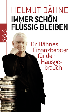 Buchcover von Immer schön flüssig bleiben: Dr. Dähnes Finanzberater für den Hausgebrauch von Helmut Dähne