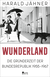 Buchcover von Wunderland: Die Gründerzeit der Bundesrepublik 1955–1967 von Harald Jähner