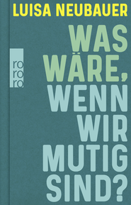 Buchcover von Was wäre, wenn wir mutig sind? von Luisa Neubauer
