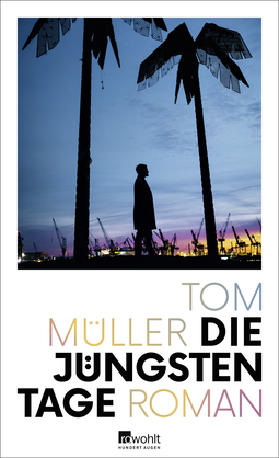 Buchcover von Die jüngsten Tage von Tom Müller
