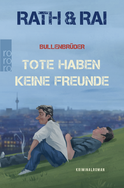 Buchcover von Bullenbrüder: Tote haben keine Freunde von Edgar Rai, Hans Rath