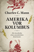 Buchcover von Amerika vor Kolumbus: Die Geschichte eines unentdeckten Kontinents von Charles C. Mann