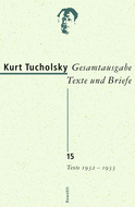 Buchcover von Gesamtausgabe Texte und Briefe 15: Texte 1932 - 1933 von Kurt Tucholsky