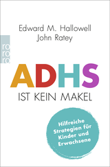 Buchcover von ADHS ist kein Makel: Hilfreiche Strategien für Kinder und Erwachsene   von John J. Ratey