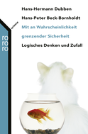Buchcover von Mit an Wahrscheinlichkeit grenzender Sicherheit: Logisches Denken und Zufall von Hans-Hermann Dubben, Hans-Peter Beck-Bornholdt