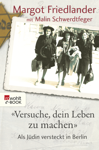 Buchcover von "Versuche, dein Leben zu machen": Als Jüdin versteckt in Berlin