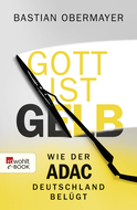 Buchcover von Gott ist gelb: Wie der ADAC Deutschland belügt von Bastian Obermayer