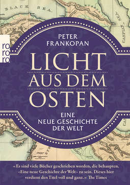 Buchcover von Licht aus dem Osten: Eine neue Geschichte der Welt von Peter Frankopan