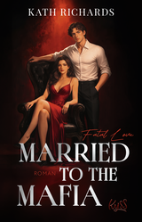 Buchcover von Married to the Mafia − Fatal Love von Katharina Radtke
