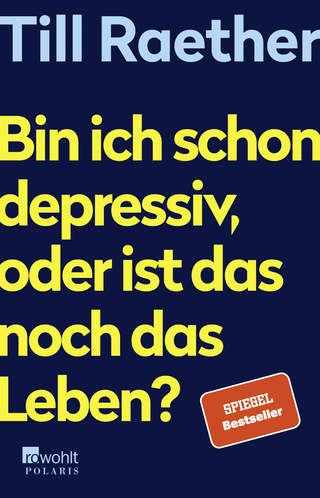 Buchcover von Bin ich schon depressiv, oder ist das noch das Leben?