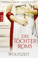 Buchcover von Die Töchter Roms: Wolfszeit von Debra May Macleod