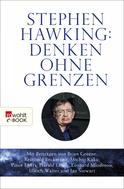Buchcover von Stephen Hawking: Denken ohne Grenzen: Mit Beiträgen u. a. von Brian Greene, Reinhold Beckmann, Michio Kaku, Vince Ebert, Harald Lesch, Leonard Mlodinow, Ulrich Walter und Ian Stewart
