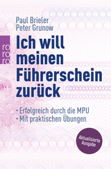 Buchcover von Ich will meinen Führerschein zurück: Erfolgreich durch die MPU (mit praktischen Übungen) von Peter Grunow