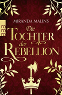 Buchcover von Die Tochter der Rebellion von Miranda Malins