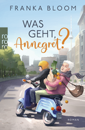 Buchcover von Was geht, Annegret? von Franka Bloom