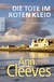 Buchcover von Die Tote im roten Kleid: Ein Shetland-Krimi von Ann Cleeves