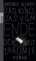 Buchcover von Das Kind, das vom Ende der Welt träumte von Antonio Scurati