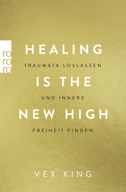 Buchcover von Healing Is the New High - Traumata loslassen und innere Freiheit finden von Vex King