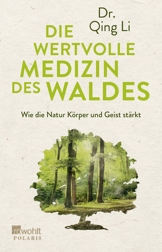 Buchcover von Die wertvolle Medizin des Waldes: Wie die Natur Körper und Geist stärkt