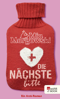 Buchcover von Die Nächste, bitte: Ein Arzt-Roman von Mia Morgowski