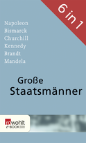 Buchcover von Große Staatsmänner von Sebastian Haffner, Alan Posener, Carola Stern, Albrecht Hagemann, Volker Ullrich